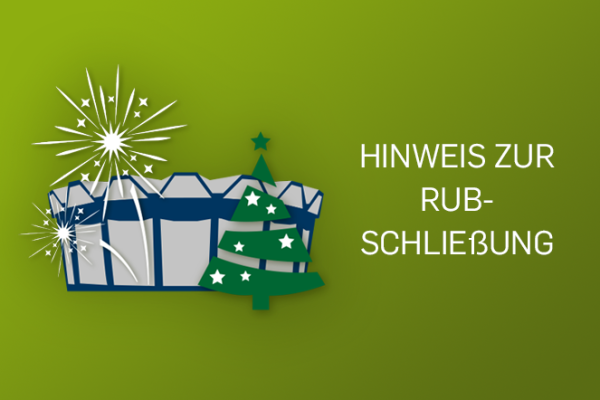 Hinweis Rub Schließung